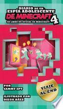 Libro Diario De Un Espía Adolescente De Minecraft Libro 4: Viaje Al End