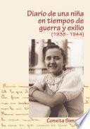 DIARIO DE UNA NIÑA EN TIEMPO DE GUERRA Y EXILIO (1938-1944)