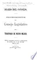 Diario del Consejo Legislativo del Territorio de Nuevo Mejico, session de ...