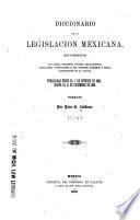 Diccionario de la legislacion mexicana