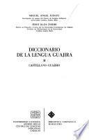 Diccionario de la lengua guajira: Castellano-guajiro