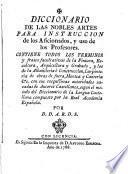 Diccionario de las nobles artes para instruccion de los aficionados, y uso de los profesores ...