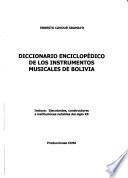 Diccionario enciclopédico de los instrumentos musicales de Bolivia