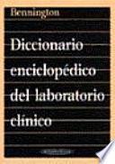 Diccionario enciclopédico del laboratorio clínico
