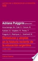Dictaduras y utopías en la historia reciente de la educación argentina (1955-1983)