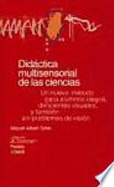 Didactica multisensorial de las ciencias/ Multisensory Didactics of Sciences