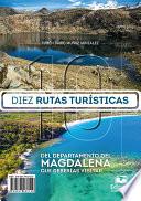 Diez rutas turísticas del departamento del Magdalena que deberías visitar