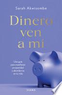 Libro Dinero, ven a mí