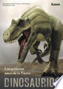 Libro Dinosaurios - Los primeros amos de la Tierra