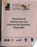 Directorio de Instituciones con Informacion Horticola Dispnible
