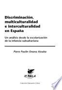 Discriminación, multiculturalidad e interculturalidad en España