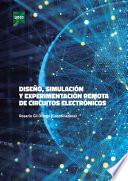 Libro DISEÑO, SIMULACIÓN Y EXPERIMENTACIÓN REMOTA DE CIRCUITOS ELECTRÓNICOS