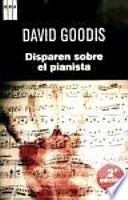 Libro Disparen sobre el pianista
