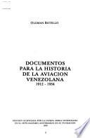 Documentos para la historia de la aviación venezolana, 1912-1934