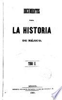 Documentos para la historia de Mejico