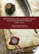 Documentos para la historia fiscal del erario de Nueva España (1808-1821)