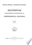 Documentos para servir al estudio de la independencia nacional