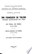 Don Francisco de Toledo, supremo organizador del Perú: Años de andanzas y de guerras (1515-1572)