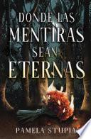 Libro Donde las mentiras sean eternas