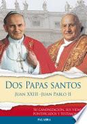 Libro Dos Papas santos Juan XXIII - Juan Pablo II