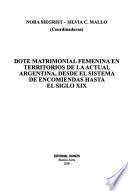 Dote matrimonial femenina en territorios de la actual Argentina, desde el sistema de encomiendas hasta el siglo XIX