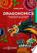 Dragonomics: integración política y económica entre China y América Latina
