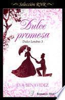 Libro Dulce promesa (Dulce Londres 3)