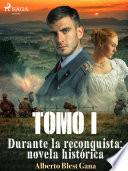 Libro Durante la reconquista: novela histórica. Tomo 1