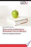 Educación Ambiental Y Sociedad Civil en México