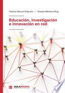 Libro Educación, investigación e innovación en red