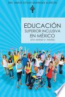 EDUCACIÓN SUPERIOR INCLUSIVA EN MÉXICO