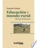 Educación y mundo rural. El caso de Boyacá