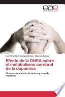 Efecto de La DHEA Sobre El Metabolismo Cerebral de La Dopamina