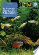 Libro El acuario tropical de agua dulce