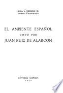 El ambiente español visto por Juan Ruiz de Alarcón
