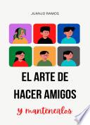 Libro El arte de hacer amigos (y mantenerlos)