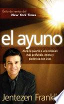 Libro El Ayuno - Pocket Book: Abra La Puerta a Una Relacion Mas Profunda, Intima y Poderosa Con Dios