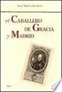 El Caballero de Gracia y Madrid