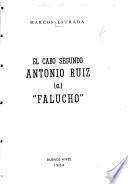 El cabo segundo Antonio Ruiz (a.) Falucho.