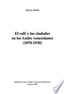 El café y las ciudades en los Andes venezolanos, 1870-1930