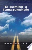 Libro El camino a Tamazunchale