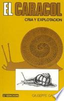 Libro El caracol. Cría y explotación. 2ª ed. Rev. y ampl. Reimp.
