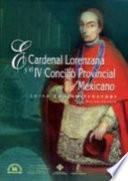 El Cardenal Lorenzana y el IV Concilio Provincial Mexicano