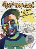 Libro El Chef Roy Choi Y Su Remix de la Comida Callejera