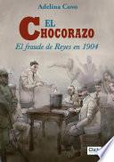 Libro El chocorazo: el fraude de reyes en 1904
