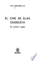 El cine de Elías Querejeta, un productor singular