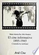El cine informativo, 1895-1945