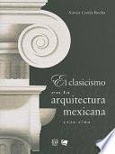 El clasicismo en la arquitectura mexicana 1524-1784
