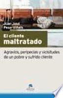 Libro El cliente maltratado