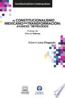 El Constitucionalismo mexicano en transformación. Avances y retrocesos.